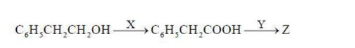 X, Y and Z in the following reactions sequence
