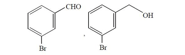 m-Bromobenzaldehyde for X, m-Bromobenzyl alcohol for Y