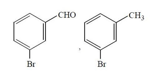  m-Bromobenzaldehyde for X, m-Bromotoluene for Y
